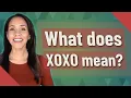 What does XOXO mean