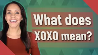 What does XOXO mean