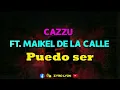 Cazzu ft. Maikel Delacalle - Puedo ser (Letra & Lyric)