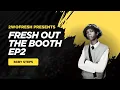 Download Lagu FRESH OUT THE BOOTH w/BXBY STEPS | EP2