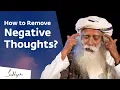 Download Lagu How to Remove Negative Thoughts? Sadhguru Jagadish Vasudev Answers