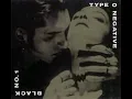 Type O Negative - Black No. 1 ( Little Miss Scare - All ) 432hz