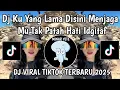 Lagu DJ SEDIA AKU SEBELUM HUJAN IDGITAF || DJ KU YANG LAMA DISINI MENJAGAMU TAK PATAH HATI VIRAL TIKTOK