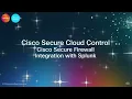 Cisco Secure Cloud Control Cisco Secure Firewall Integrated with Cisco Splunk