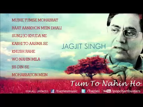 Download MP3 Tum To Nahin Ho Jukebox (Audio) Jagjit Singh Best Of Jagjit Singh Ghazals