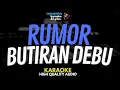 Download Lagu Rumor - Butiran Debu Karaoke Lirik