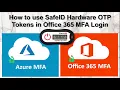 How to use SafeID Hardware OTP Token in Office 365 MFA login