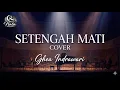 Lagu Setengah Mati - Ghea Indrawari (Orchestra Cover)