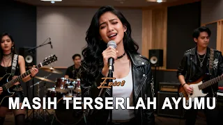 sebagai kekasihmu layak aku bertanya masih terserlah ayumu exist cover lagu nostalgia malaysia