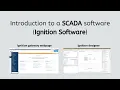 Introduction to a SCADA software Ignition Software an example of a SCADA software in a system