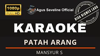 Download PATAH ARANG MANSYUR S | KARAOKE DANGDUT | AUDIO HD MP3