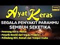 Download Lagu SUBHANALLAH! PENYAKIT BATIN SEMBUH TOTAL DENGAN AYAT RUQYAH PENYEMBUH SEGALA PENYAKIT