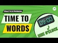 Time To Words School Practice Problem GeeksforGeeks School