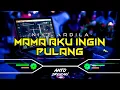 Download Lagu DJ MAMA AKU INGIN PULANG - NIKE ARDILA‼️ VIRAL TIKTOK || FUNKOT VERSION