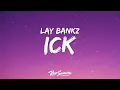 Download Lagu Lay Bankz - Ick (Lyrics) \