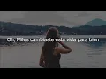Lane 8 - Oh, Miles feat. Julia Church [ lyrics / Traducción en Español ]
