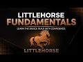 Getting Started with LittleHorse LittleHorse Fundamentals