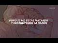 "es que cuando me acerco, tú te alejas más de mí..."