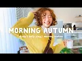 Lagu Morning Autumn 🍂 Chill Music Playlist ~ Let's start a new day with Autumn | Chill Life Music