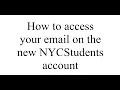 How to access email on your NYCStudents account