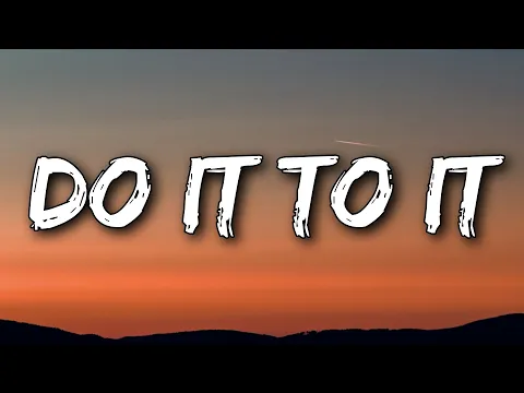 Download MP3 ACRAZE - Do It To It (Lyrics) Ft. Cherish