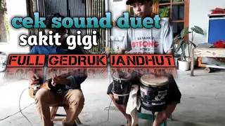 Download Cek sound duet sakit gigi full versi gedruk jandhut glerr. MP3