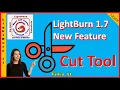 Lightburn cut trim tool no more node editing or Boolean tools edit the easy way