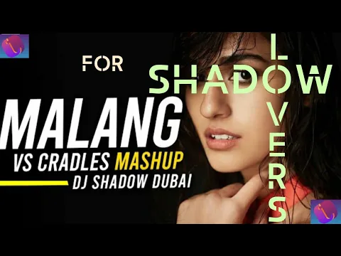 Download MP3 Malang vs Cradles (Mashup) | DJ SHADOW New Song | Only For DJ SHADOW Lovers ||