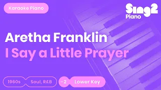 Download Aretha Franklin - I Say A Little Prayer (Lower Key) Karaoke Piano MP3