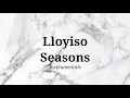 Lloyiso - Seasons (Instrumental & Lyrics)