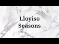 Lloyiso - Seasons (Instrumental \u0026 Lyrics)