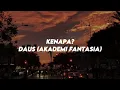 Download Lagu Kenapa? - Daus (𝐥𝐲𝐫𝐢𝐜𝐬 / 𝐥𝐢𝐫𝐢𝐤)
