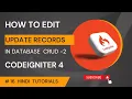 Edit Update in Codeigniter 4 CRUD - PART