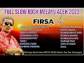 Download Lagu FULL SLOW ROCK MELAYU ACEH -FIRSA AGAM (OFFICIAL MUSIC AUDIO)