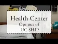 Opt Out of UC SHIP - UCSC Health Center