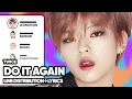 Download Lagu TWICE - Do It Again (Line Distribution with Lyrics)