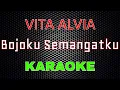 Download Lagu Vita Alvia - Bojoku Semangatku [Karaoke] | LMusical