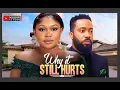 Lagu WHY IT STILL HURTS - RUTH KADIR | FREDRICK LEONARD | A NIGERIAN MOVIE  #trending