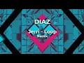 Jerri - Loop (DIAZ Extended Remix)