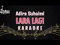 Download Lagu Adira Suhaimi - Lara Lagi [Karaoke] Female Key