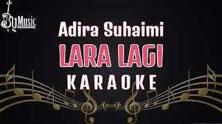 Download Adira Suhaimi - Lara Lagi [Karaoke] Female Key MP3