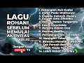 Download Lagu LAGU ROHANI SEBELUM MEMULAI AKTIVITAS - VOL. 02 (NONSTOP)
