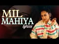 Download Lagu Mil Mahiya Lyrics | Raashi Sood | Sonakshi Sinha | Mil Mahiya Mainu Mil Mahiya.
