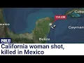 American killed in Tulum shooting