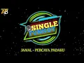 Lagu SINGLE FUNKOT • PERCAYA PADAKU