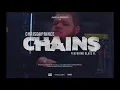 Chri$DaPrince - Chains (feat. BlazeYL)