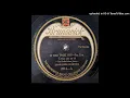 (1924) It Had to Be You - Isham Jones Orchestra - Brunswick 2614-A
