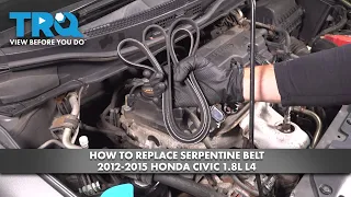 How to Replace Serpentine Belt 2012-2015 Honda Civic 1 8L I4