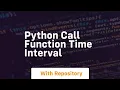 python call function time interval