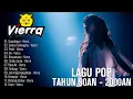 Download Lagu Vierra Top Hits | Lagu Terbaik Enak Didengar | Lagu Kenangan Tahun 2000an